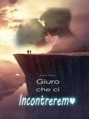 cover image of Giuro che ci Incontreremo